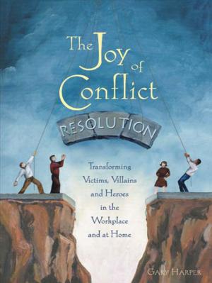 Cover of the book Joy Of Conflict Resolution by Mark Boyle