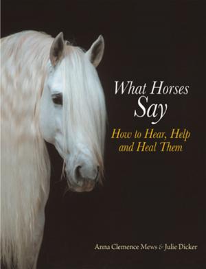 Cover of the book What Horses Say by Melinda Folse