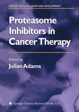 Cover of the book Proteasome Inhibitors in Cancer Therapy by Amitava Dasgupta
