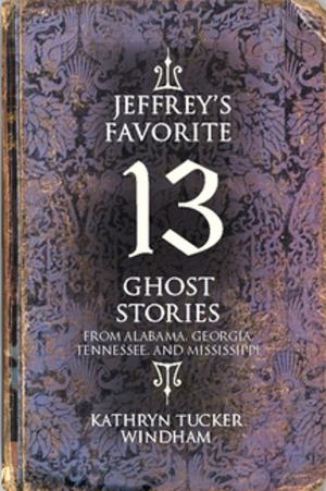 Cover of the book Jeffrey's Favorite 13 Ghost Stories by Tom Brandon