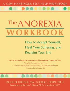 Cover of the book The Anorexia Workbook by Barbara Ann Kipfer, PhD