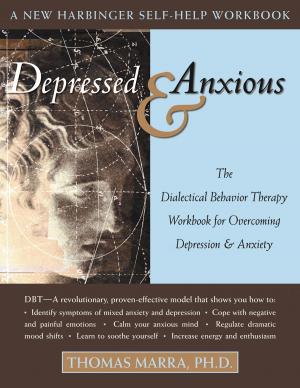 Cover of the book Depressed and Anxious by Gillian Galen, PsyD, Blaise Aguirre, MD