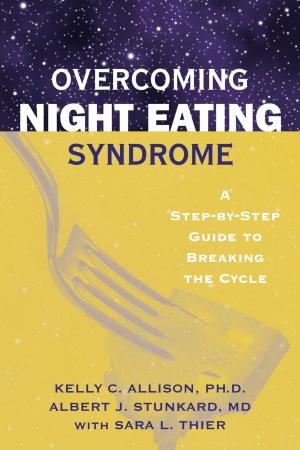 Cover of the book Overcoming Night Eating Syndrome by Martha Davis, PhD, Elizabeth Robbins Eshelman, MSW, Matthew McKay, PhD