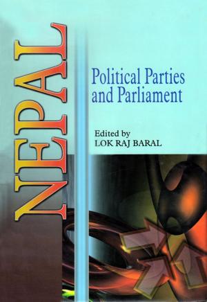 Cover of the book Nepal Political Parties and Parliament by Uddhab P. Pyakurel