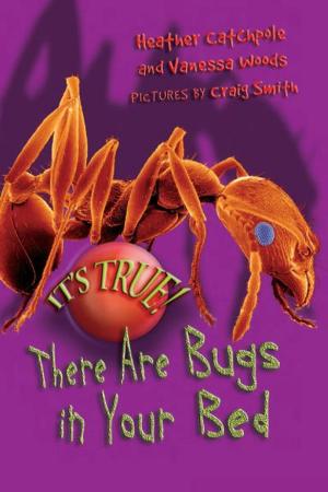 bigCover of the book It's True! There ARE bugs in your bed (4) by 