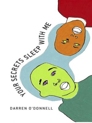Cover of the book Your Secrets Sleep With Me by David McGimpsey