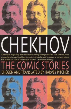 Cover of the book Chekhov: The Comic Stories by Davis, Hunter; Kinnear Joe