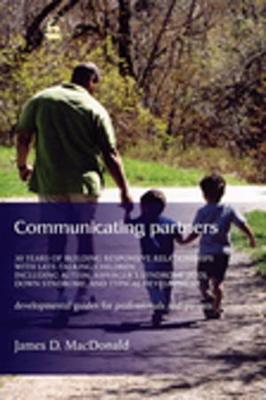 Cover of the book Communicating Partners by Ros Taylor, Becky McGregor, Pippa Hashemi, Linda McEnhill, Olwen Minford, Bob Whorton, Liz Arnold