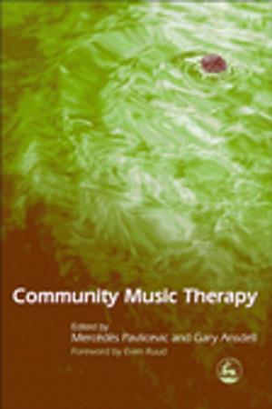 Cover of the book Community Music Therapy by Lou Johnston, Carolyn Noble, Mel Gray