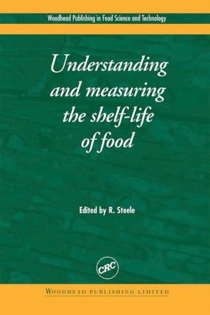 Cover of the book Understanding and Measuring the Shelf-Life of Food by Vinny R. Sastri, J.R. Perumareddi, V. Ramachandra Rao, G.V.S. Rayudu, J.-C. G. Bünzli