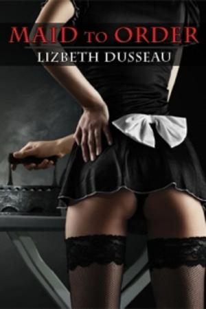 Cover of the book Maid To Order by Lizbeth Dusseau