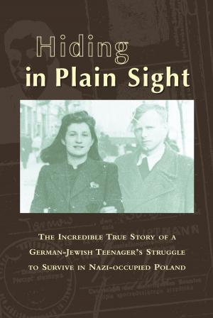 Cover of the book Hiding in Plain Sight by Janet B. Milstein