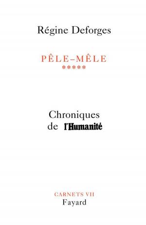Cover of the book Pêle-Mêle, tome 5 by Renaud Camus