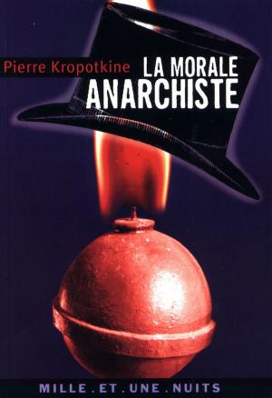 Cover of the book La Morale anarchiste by Régine Deforges