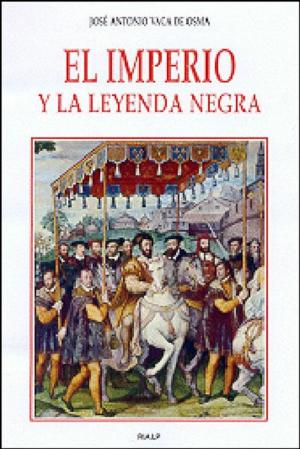 Cover of the book El imperio y la Leyenda negra by Alfonso López Quintás