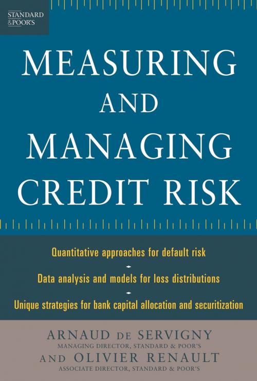 Cover of the book Measuring and Managing Credit Risk by Arnaud de Servigny, Olivier Renault, McGraw-Hill Education