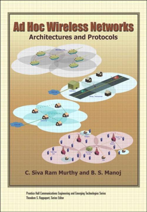 Cover of the book Ad Hoc Wireless Networks by C. Siva Ram Murthy, B. S. Manoj, Pearson Education