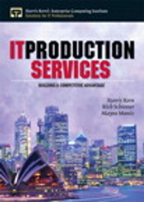 Cover of the book IT Production Services by Harris Kern, Mayra Muniz, Rich Schiesser, Pearson Education