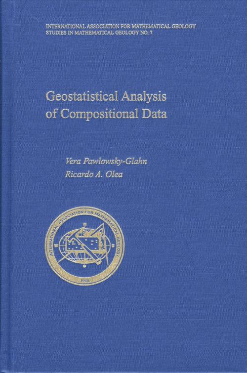 Cover of the book Geostatistical Analysis of Compositional Data by Vera Pawlowsky-Glahn, Ricardo A. Olea, Oxford University Press
