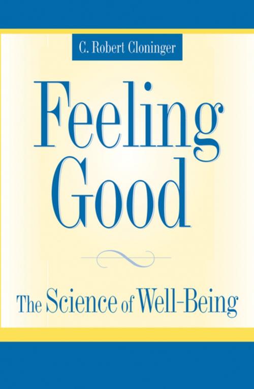 Cover of the book Feeling Good by C. Robert Cloninger, M.D., Oxford University Press