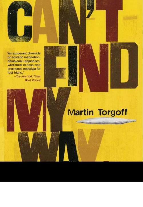 Cover of the book Can't Find My Way Home by Martin Torgoff, Simon & Schuster