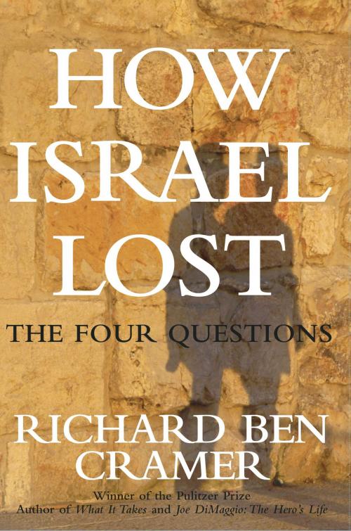 Cover of the book How Israel Lost by Richard Ben Cramer, Simon & Schuster