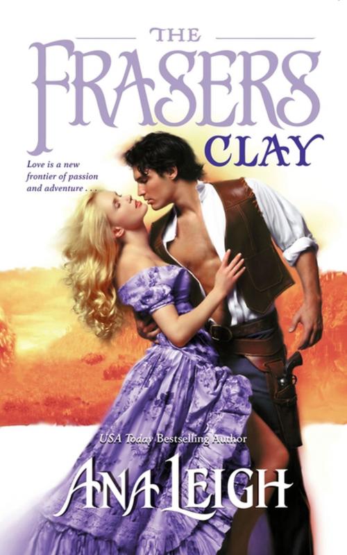 Cover of the book The Frasers-Clay by Ana Leigh, Pocket Books