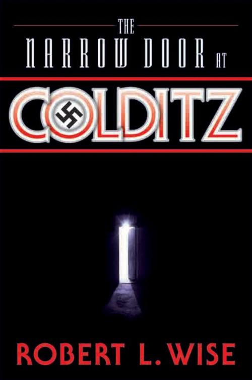 Cover of the book The Narrow Door at Colditz by Robert Wise, B&H Publishing Group