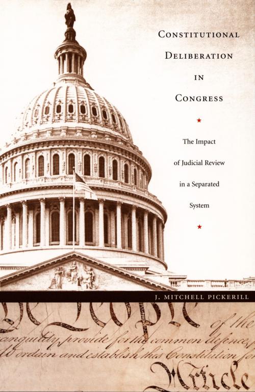 Cover of the book Constitutional Deliberation in Congress by J. Mitchell Pickerill, Neal Devins, Mark A. Graber, Duke University Press