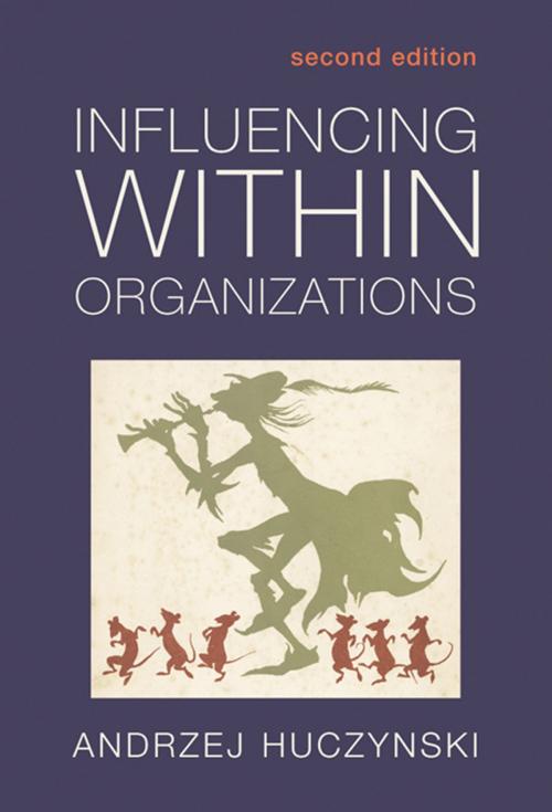 Cover of the book Influencing Within Organizations by Andzrej Huczynski, Taylor and Francis