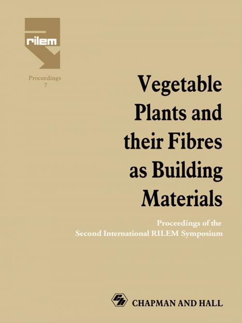 Cover of the book Vegetable Plants and their Fibres as Building Materials by , CRC Press