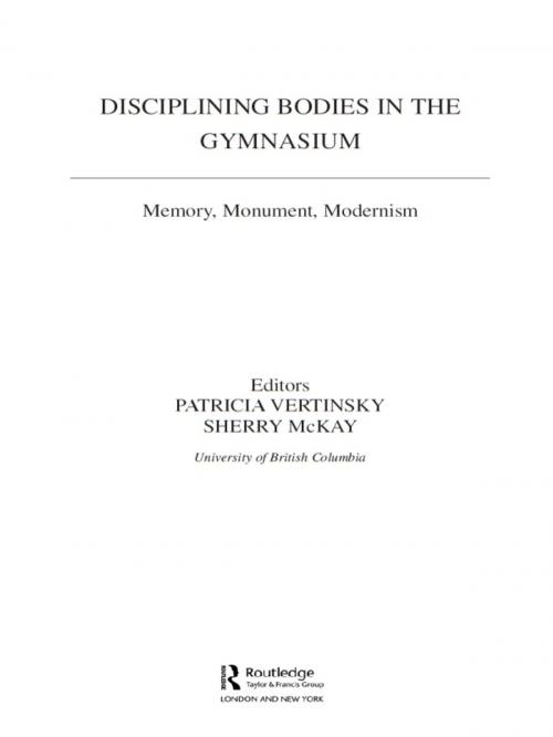 Cover of the book Disciplining Bodies in the Gymnasium by Sherry Mckay, Patricia Vertinsky, Taylor and Francis