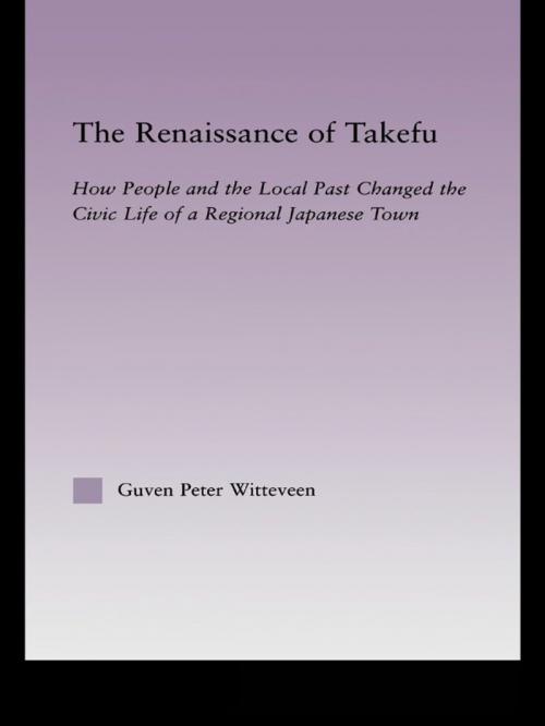 Cover of the book The Renaissance of Takefu by Guven Peter Witteveen, Taylor and Francis