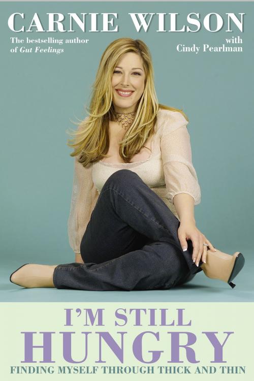 Cover of the book I'm Still Hungry by Carnie Wilson, Hay House