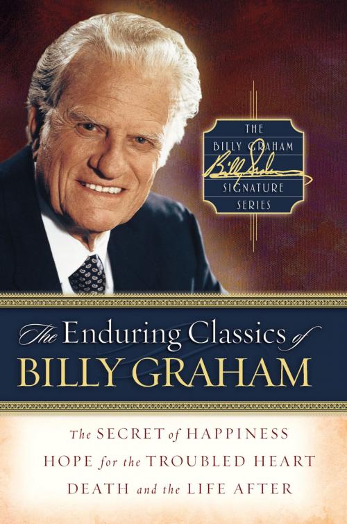 Cover of the book The Enduring Classics of Billy Graham by Billy Graham, Thomas Nelson