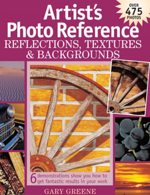 Cover of the book Artist's Photo Reference - Reflections, Textures & Backgrounds by Gary Greene, F+W Media