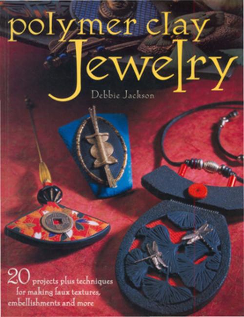 Cover of the book Polymer Clay Jewelry by Debbie Jackson, F+W Media