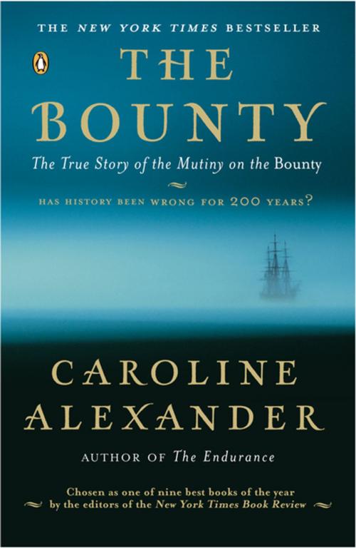 Cover of the book The Bounty by Caroline Alexander, Penguin Publishing Group