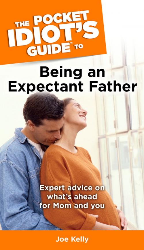 Cover of the book The Pocket Idiot's Guide to Being an Expectant Father by Joe Kelly, DK Publishing
