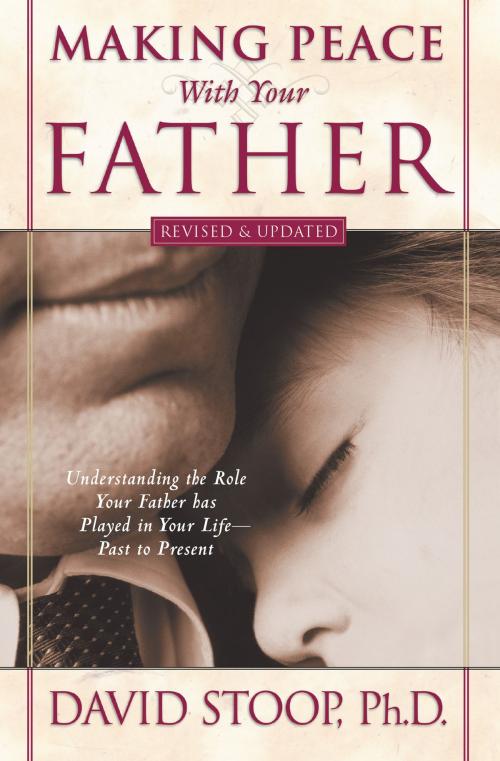 Cover of the book Making Peace With Your Father by David Stoop, Baker Publishing Group
