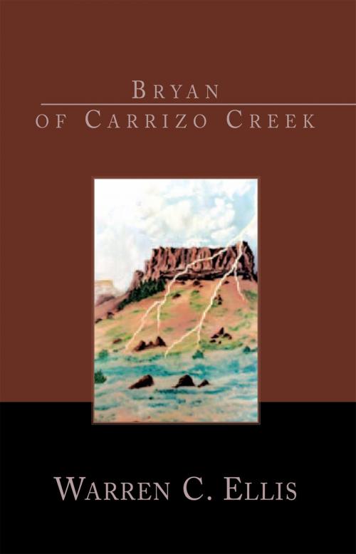 Cover of the book Bryan of Carrizo Creek by Warren C. Ellis, Xlibris US