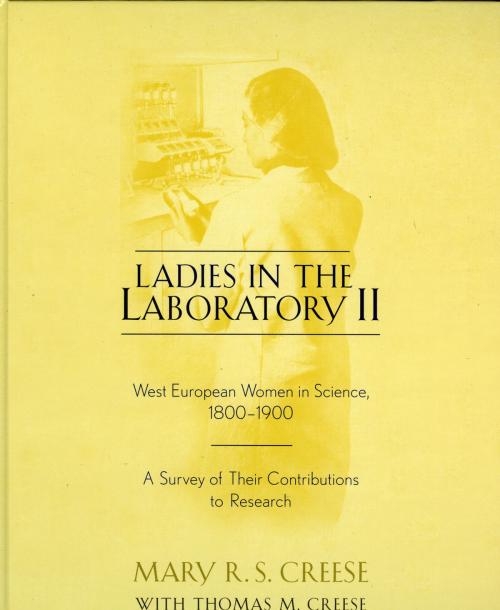 Cover of the book Ladies in the Laboratory II by Thomas M. Creese, Mary R.S. Creese, Scarecrow Press