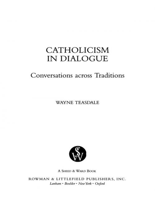 Cover of the book Catholicism in Dialogue by Wayne Teasdale, Sheed & Ward
