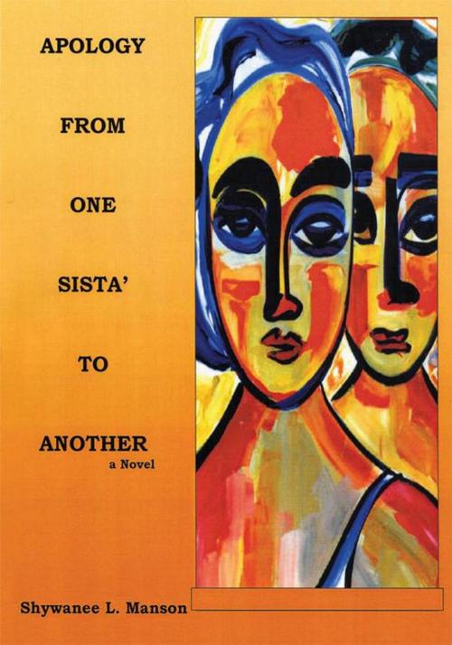 Cover of the book Apology from One Sista' to Another by Shywanee L. Manson, AuthorHouse