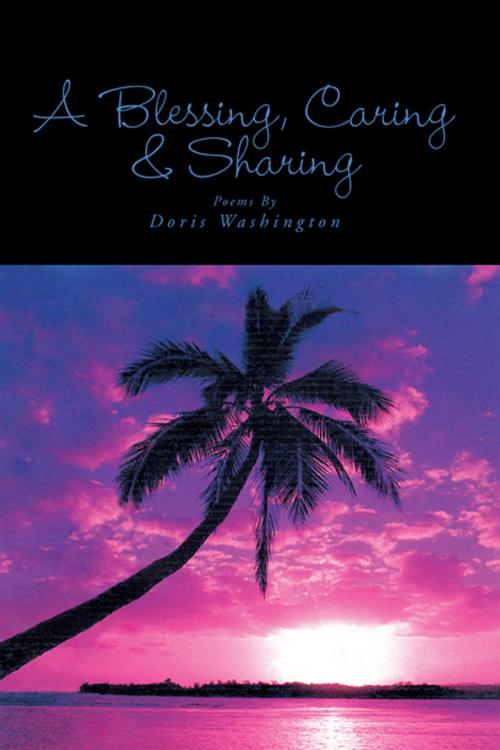 Cover of the book A Blessing, Caring & Sharing by Doris Washington, Xlibris US