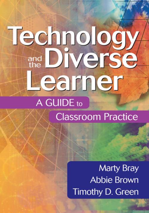 Cover of the book Technology and the Diverse Learner by Marty Bray, Professor Abbie Brown, Dr. Timothy (Tim) D. Green, SAGE Publications