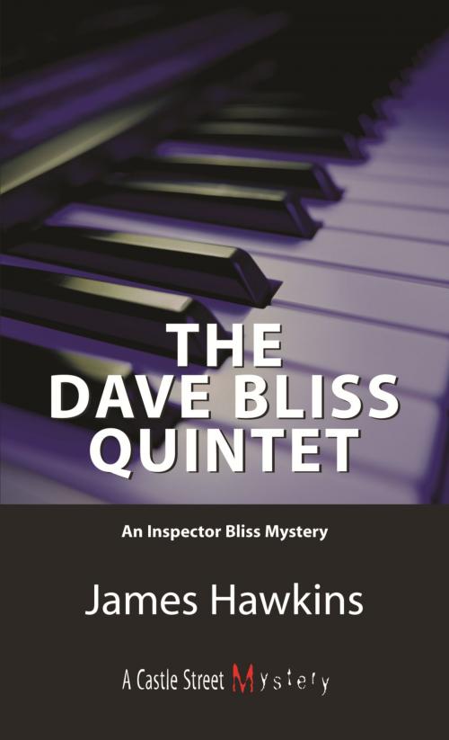 Cover of the book The Dave Bliss Quintet by James Hawkins, Dundurn