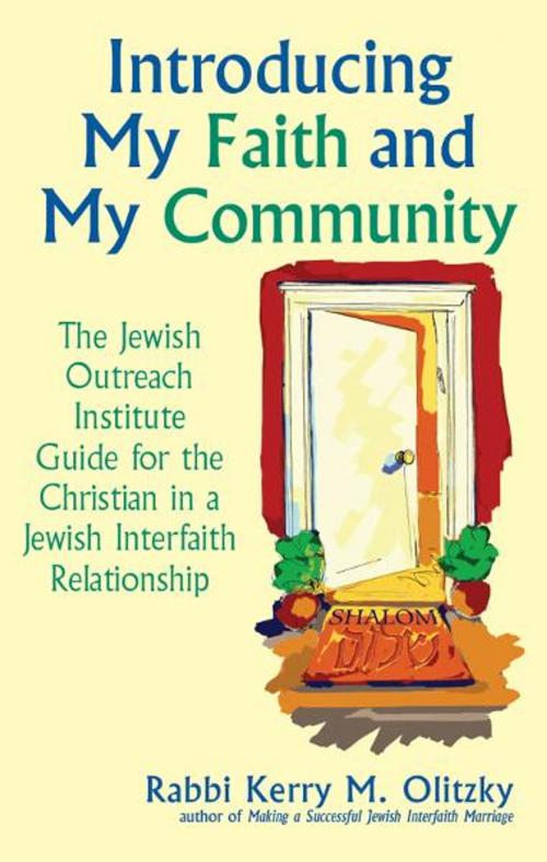 Cover of the book Introducing My Faith and My Community: The Jewish Outreach Institute Guide by Rabbi Kerry M. Olitzky, Jewish Lights Publishing