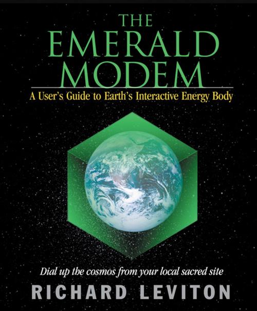 Cover of the book The Emerald Modem by Leviton, Richard, Hampton Roads Publishing
