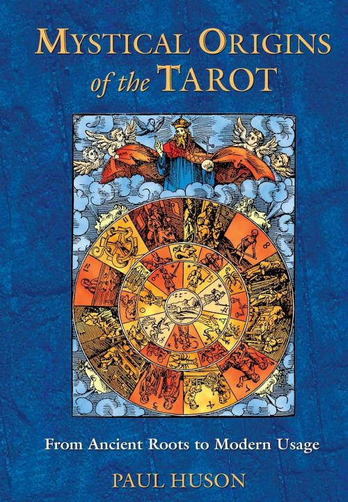 Cover of the book Mystical Origins of the Tarot by Paul Huson, Inner Traditions/Bear & Company